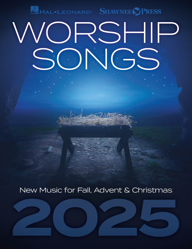 2025 Worship Songs - New Music for Fall, Advent and Christmas | Hal Leonard, image size:791x1024